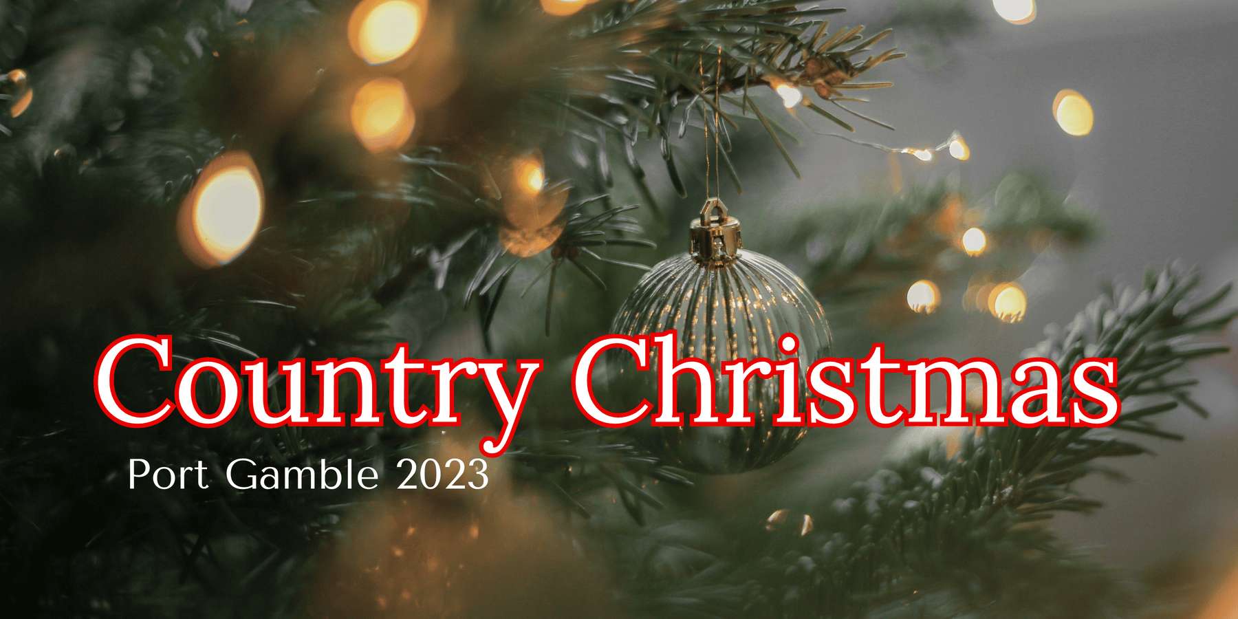 Country Christmas in Port Gamble 2023!
