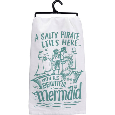 kitchen towel with a pirate-themed design that says "A salty pirate lives here... with his beautiful mermaid" 