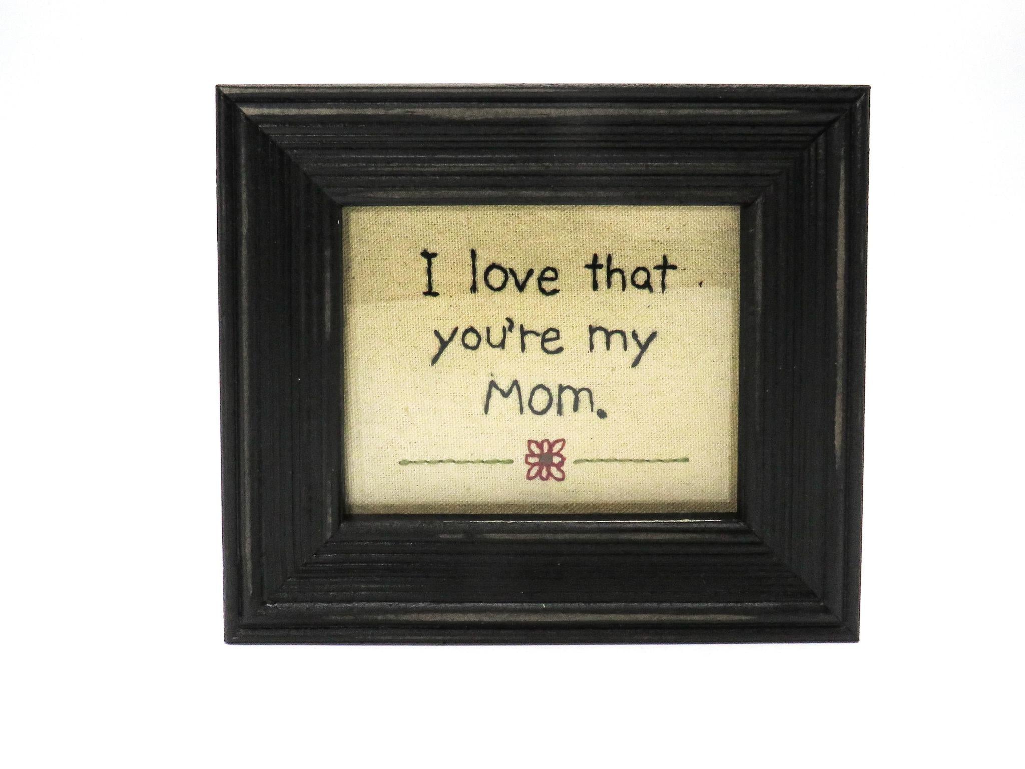 "Love That You Are My Mom" Wall Décor