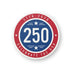 250 Years of Freedom Vinyl Sticker – Semiquincentennial Commemorative