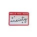 Anxiety Sticker with a red border and top text reading 'HELLO YES I HAVE' in white on a red background, with the word 'anxiety' written in black script across a white center panel with small black star accents.