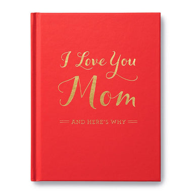 Book " I LOVE YOU MOM And Here’s Why"