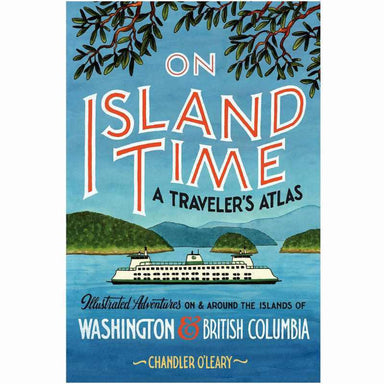 Book cover of 'On Island Time: A Traveler's Atlas' with a ferry and island scene.