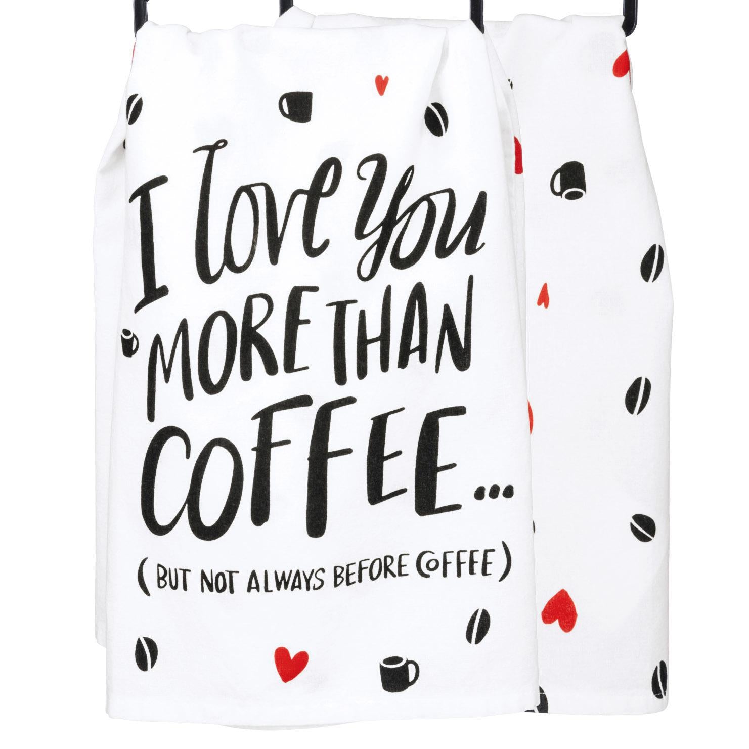But Not Always Before Coffee Kitchen Towel - Cotton Bliss
