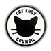 A circular white sticker or patch featuring a black cat silhouette and the text 'CAT LADY COUNCIL' in black, shown on a white background with a soft drop shadow.