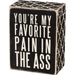 Favorite Pain Box Sign