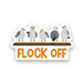 Flock Off Seagull Vinyl Sticker – Sassy Coastal Humor