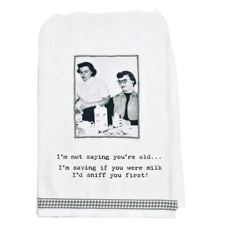 Funny Cotton Kitchen Towel – “I’m Not Saying You’re Old”
