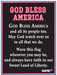 Text sign with 'God Bless America' and patriotic message on a black background