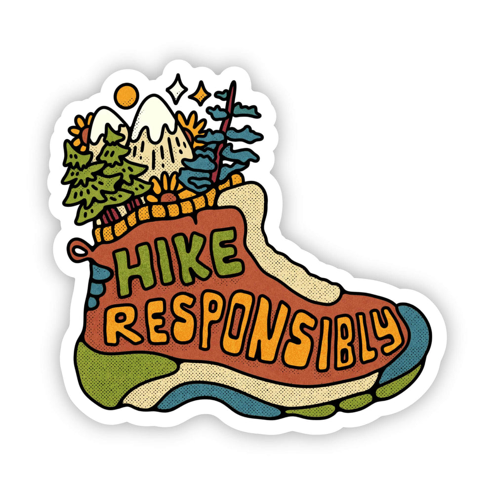 A die-cut sticker featuring a hiking boot filled with illustrated mountains, trees, and a sun, with the words “HIKE RESPONSIBLY” in green and orange lettering.