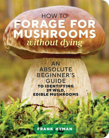 Book cover of 'How to Forage for Mushrooms without Dying' by Frank Hyman with a large mushroom illustration.