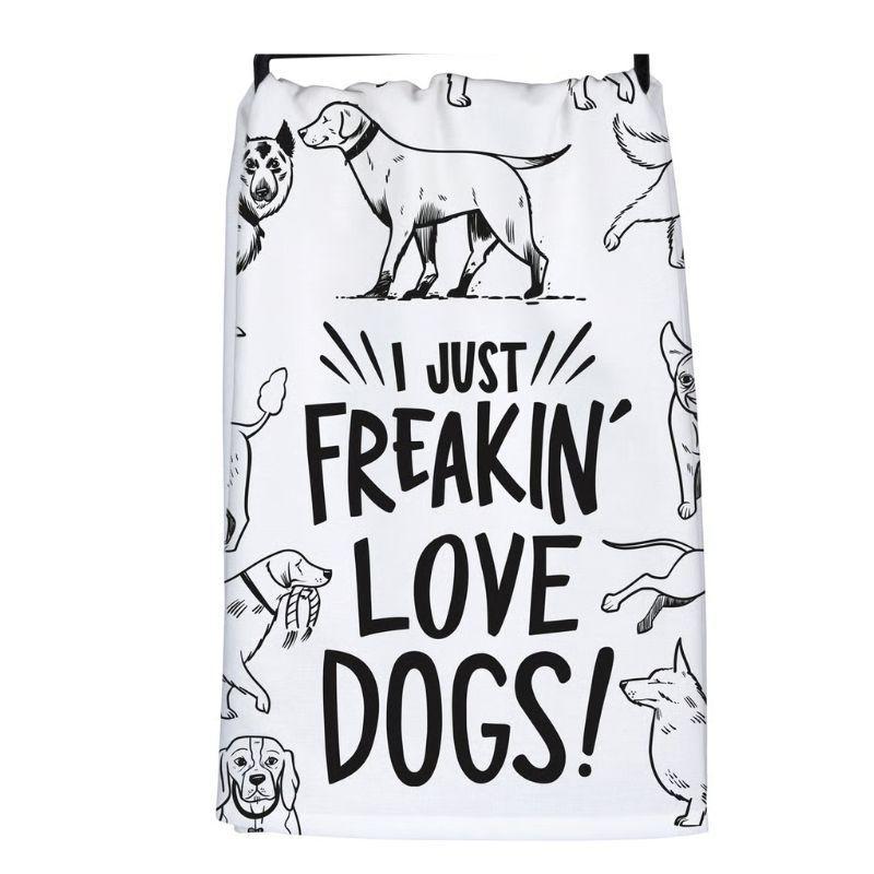 I Just Freakin’ Love Dogs Kitchen Towel – Dog Lover Gift