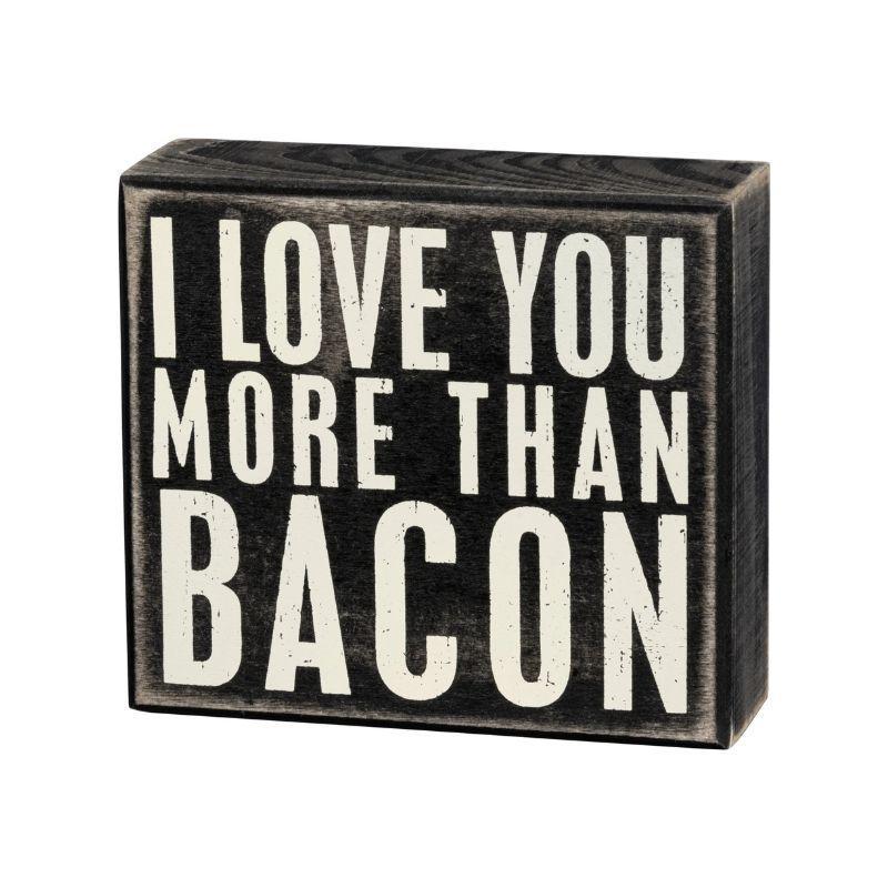 “I Love You More Than Bacon” Wooden Box Sign – 5" x 4.5"