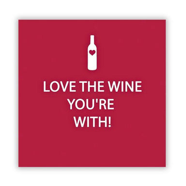 Love the Wine You’re With Cocktail Napkins – Pack of 20, 3-Ply