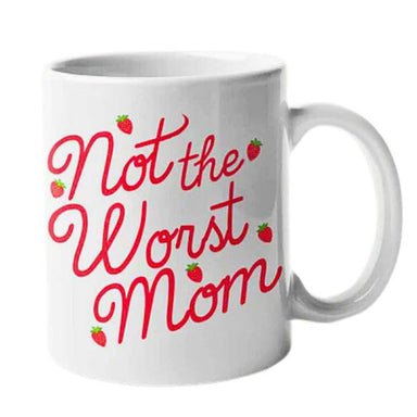 Not The Worst Mom Coffee Mug: A Humorous Gift for Moms