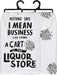 Primitives by Kathy Cotton Dish Towel – “Nothing Says I Mean Business” Liquor Store Cart Design