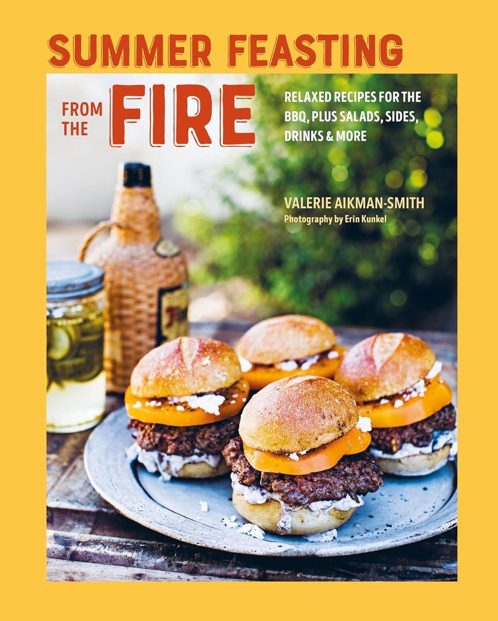 Summer Feasting from the Fire Hardcover – BBQ, Salads & Drinks