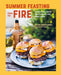 Summer Feasting from the Fire Hardcover – BBQ, Salads & Drinks