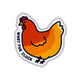 A die-cut sticker featuring a cartoon chicken in orange, red, and yellow with the text 'WHAT THE CLUCK' printed along the left side, shown on a plain white background.