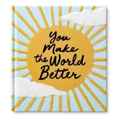 You Make the World Better Book | A Heartfelt Gift of Appreciation