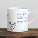 white ceramic coffee mug that reads "My girls make me breakfast"  with cute chicken black and white drawings  