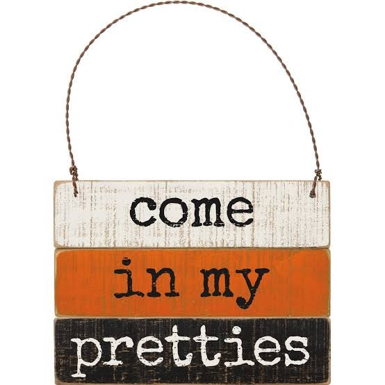Come In My Pretties Slat Wall Sign - 35822