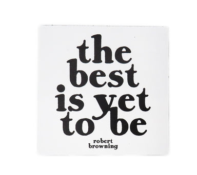 Quotable magnets - Best is yet to be - Port Gamble General Store & Cafe