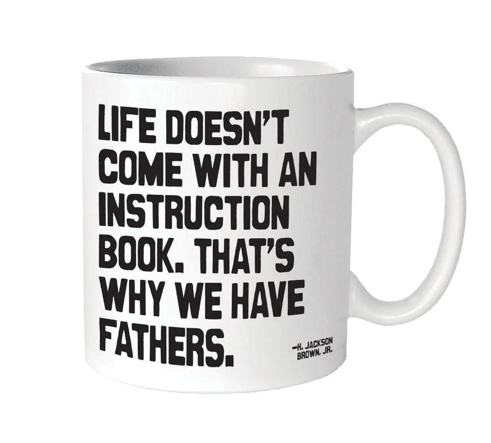 Quotable Mugs - Why We Have Fathers - Port Gamble General Store & Cafe