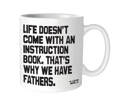Quotable Mugs - Why We Have Fathers - Port Gamble General Store & Cafe