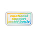 Rectangular sticker with 'emotional support water bottle' text on a white background