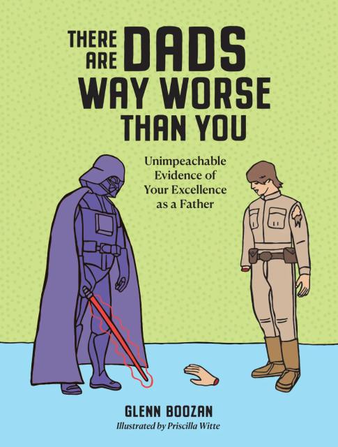 There Are Dads Way Worse Than You - Port Gamble General Store & Cafe