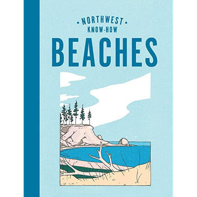 "Northwest Know-How: Beaches - Discover the Magic of PNW Beaches"