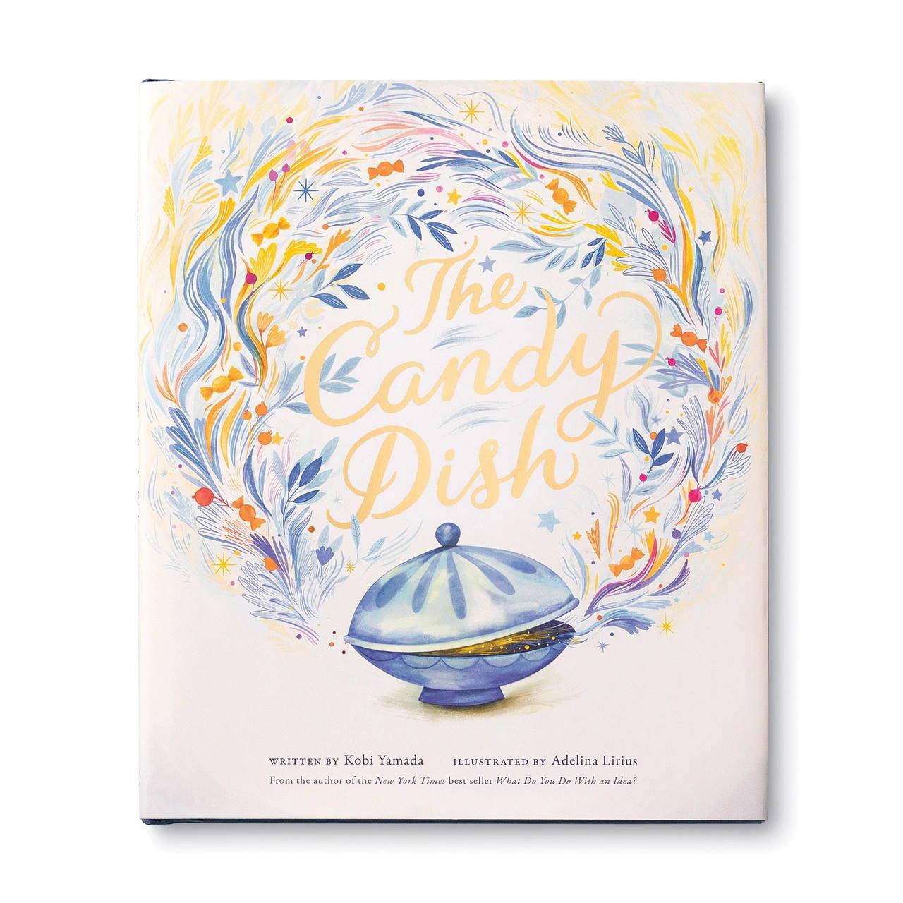 "The Candy Dish" Book illustrated by Adelina Lirius and written by Kobi Yamada.
