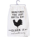 Chicken Towel! This cream-colored towel features a distressed, vintage-looking font and a charming chicken drawing. The hilarious caption, 'Sometimes you just gotta say, 'cluck it' and walk away,' 
