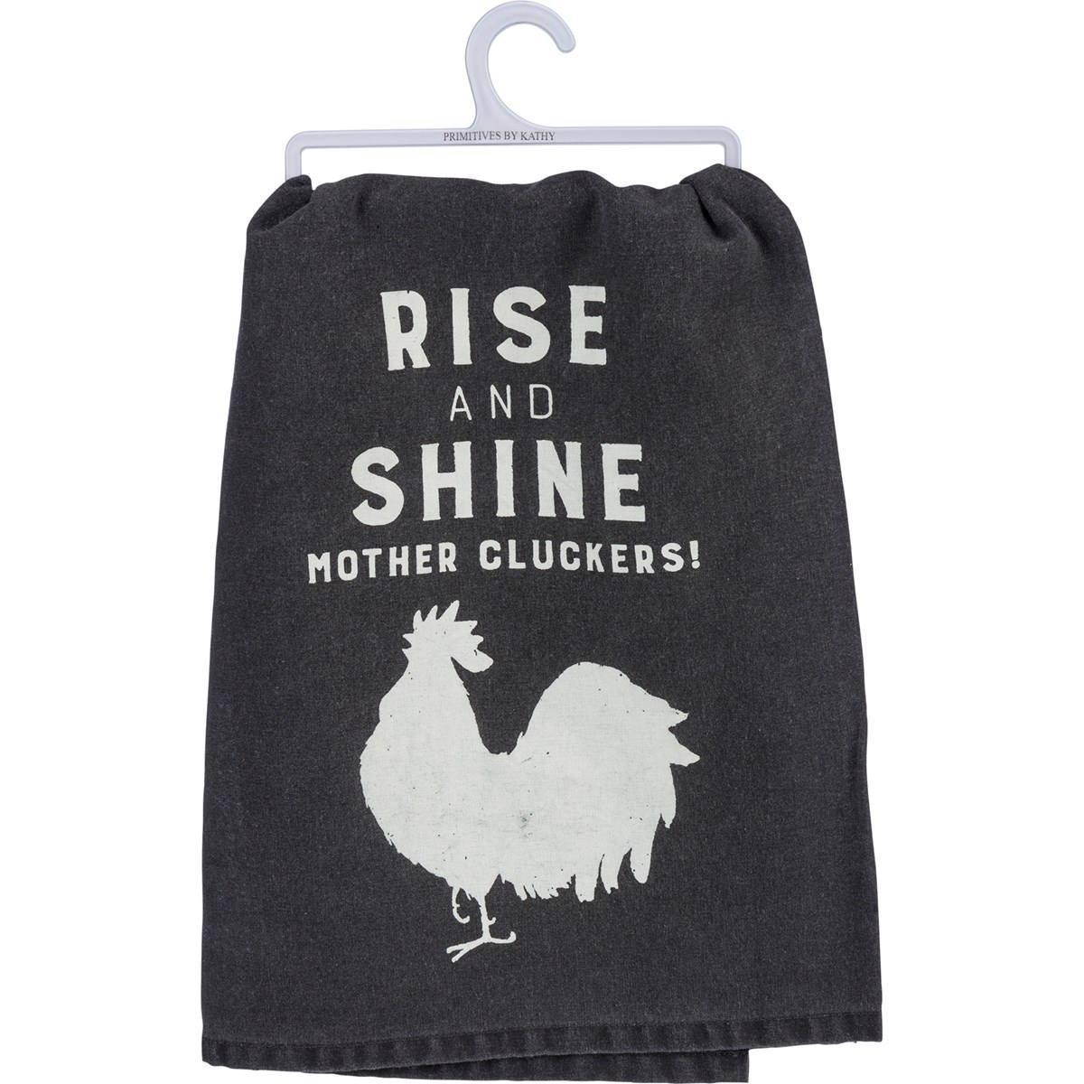 Rise & Shine Mother Cluckers Tea Towel - 39406