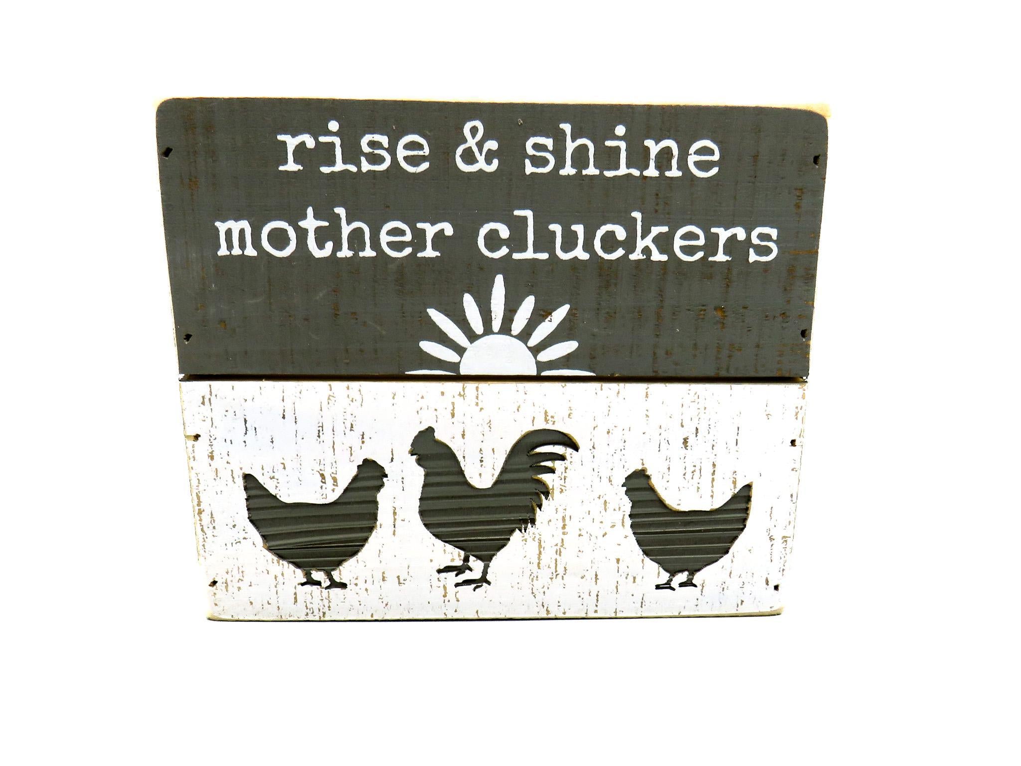 rise and shine mother cluckers wooden box sign